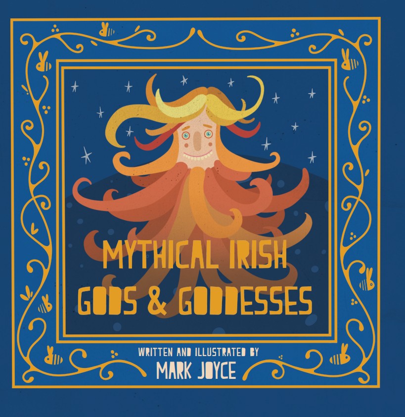 Cover of Mythical Irish Gods and Goddesses